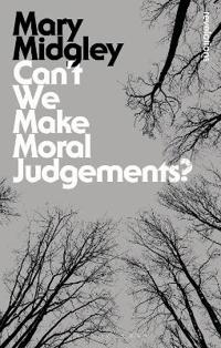 Can't We Make Moral Judgements?