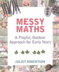 Messy Maths: A Playful, Outdoor Approach