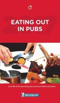 Michelin Eating Out in Pubs 2017 Great Britain & Ireland