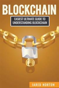 Blockchain: Easiest Ultimate Guide to Understand Blockchain