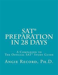 SAT Preparation in 28 Days: A Companion to the Official SAT Study Guide