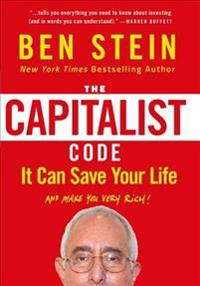 The Capitalist Code: It Can Save Your Life and Make You Very Rich