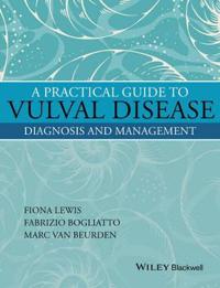 A Practical Guide to Vulval Disease: Diagnosis and Management