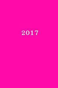 2017: Calendar/Planner/Appointment Book: 1 Week on 2 Pages, Format 6 X 9 (15.24 X 22.86 CM), Cover Pink
