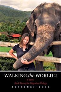 Walking the World 2 a Novel
