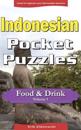 Indonesian Pocket Puzzles - Food & Drink - Volume 1: A Collection of Puzzles and Quizzes to Aid Your Language Learning