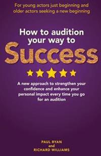 How to Audition Your Way to Success