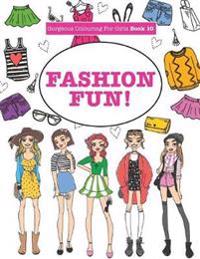 Gorgeous Colouring for Girls - Fashion Fun!