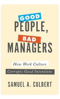 Good People, Bad Managers