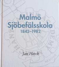 Malmö Sjöbefälsskola 1842?1982