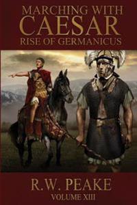 Rise of Germanicus: Marching with Caesar