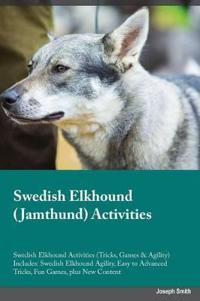 Swedish Elkhound Jamthund Activities Swedish Elkhound Activities (Tricks, Games & Agility) Includes