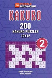 Kakuro - 200 Puzzles 12x12 (Volume 2)