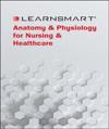 Connect 360 days Online Access to LearnSmart: Anatomy & Physiology for Nursing & Healthcare