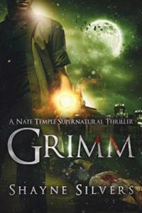 Grimm: A Novel in the Nate Temple Supernatural Thriller Series