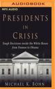 Presidents in Crisis: Tough Decisions Inside the White House from Truman to Obama