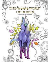 The Enchanted World of Horses: Adult Coloring Book