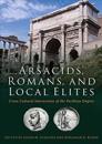Arsacids, Romans and Local Elites