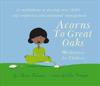 Acorns to Great Oaks (CD)