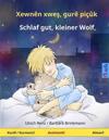 Xewnên xwes, gurê piçûk - Schlaf gut, kleiner Wolf. Pirtûka zarokan bi du zimanan (Kurdî (Kurmancî) - Almanî)
