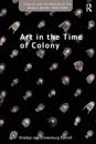 Art in the Time of Colony