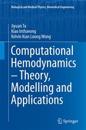 Computational Hemodynamics – Theory, Modelling and Applications