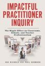 Impactful Practitioner Inquiry
