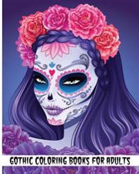 Gothic Coloring Books for Adults: 2017 Day of the Dead Coloring Book (+100 Pages)