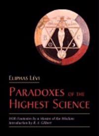 The Paradoxes of the Highest Science