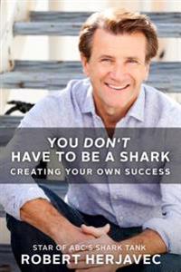 You Don't Have to Be a Shark