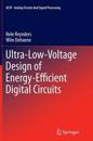Ultra-Low-Voltage Design of Energy-Efficient Digital Circuits
