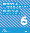Metropole 6: Zivilgesellschaft