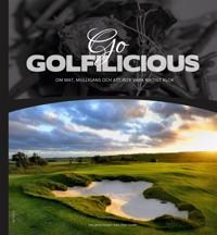 Go Golfilicious: om mat, mulligans och att inte vara riktigt klok