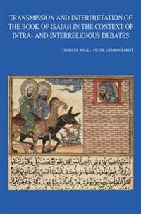 Transmission and Interpretation of the Book of Isaiah in the Context of Intra- And Interreligious Debates
