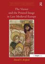 The Viewer and the Printed Image in Late Medieval Europe