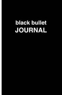 Black Bullet Journal: Soft Cover, 5.5 X 8.5 Inch, 200 Pages
