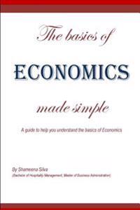 The Basics of Economics Made Simple