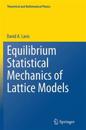 Equilibrium Statistical Mechanics of Lattice Models