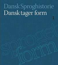 Dansk sproghistorie-Dansk tager form