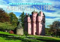 Aberdeenshire: picturing scotland