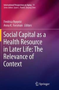 Social Capital As a Health Resource in Later Life