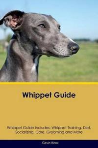 Whippet Guide Whippet Guide Includes