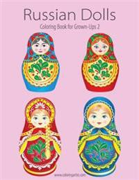 Russian Dolls Coloring Book for Grown-Ups 2