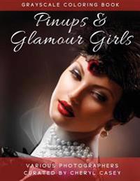 Pinups and Glamour Girls: Grayscale Coloring Book