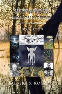Humanoid Encounters 1955-1959: The Others Amongst Us