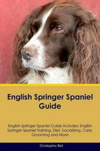 English Springer Spaniel Guide English Springer Spaniel Guide Includes