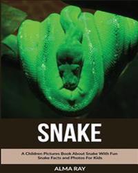 Snake: A Children Pictures Book about Snake with Fun Snake Facts and Photos for Kids