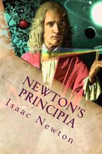 Newton's Principia: The Mathematical Principles of Natural Philosophy