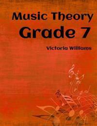 Grade Seven Music Theory: For Abrsm Candidates