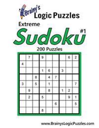 Brainy's Logic Puzzles Extreme Sudoku #1: 200 Puzzles